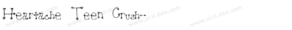 Heartache Teen Crush字体转换